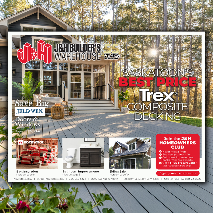 J&H Builder's Warehouse Saskatoon Home Improvement Flyer: July 27 – August 22, 2026